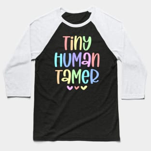 Tiny Human Tamer Daycare Teacher Baseball T-Shirt